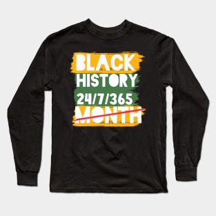 Black History Month 24/7/365 Black men African American Long Sleeve T-Shirt